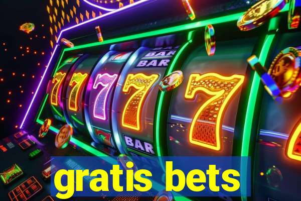gratis bets